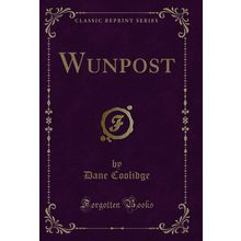 Wunpost (Classic Reprint)