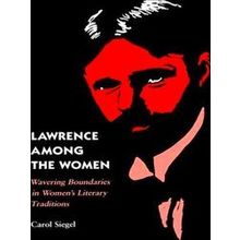 Lawrence among the Women - Carol Siegel