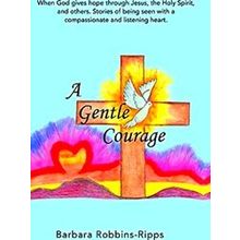A Gentle Courage