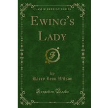Ewing's Lady (Classic Reprint)