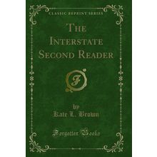 The Interstate Second Reader (Classic Reprint)