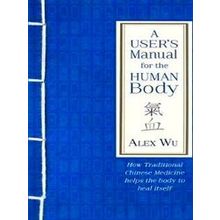 A User's Manual For The Human Body