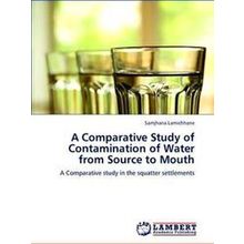 A Comparative Study of Contamination of Water from Source to Mouth