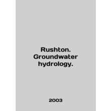 Rushton. Groundwater hydrology. In English (ask us if in doubt)/Rushton. Groundw
