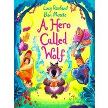 A Hero Called Wolf