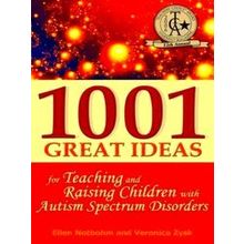 1,001 Great Ideas For Teaching And Raising Children With Autism Spectrum Disorde