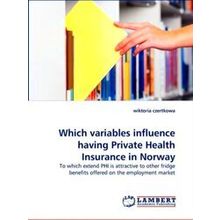 Which variables influence having Private Health Insurance in Norway