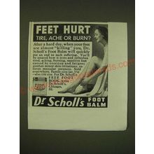 1938 Dr. Scholl's Foot Balm Ad - Feet hurt tire, ache or burn?