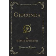Gioconda (Classic Reprint)
