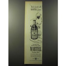 1953 Martell Cognac Advertisement - Make friends with Martell Cognac
