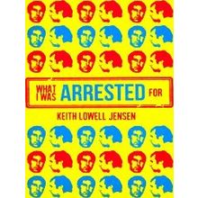 What I Was Arrested For