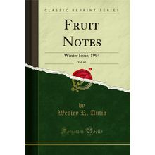 Fruit Notes, Vol. 60: Winter Issue, 1994 (Classic Reprint)