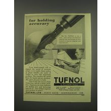1949 Tufnol Ltd. Ad - for holding accuracy