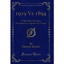 1919 Vs 1894: Or Blairsville's Marvelous Development in a Quarter of a Century