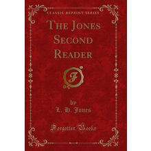 The Jones Second Reader (Classic Reprint)