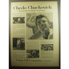 1957 Union Oil Company Ad - Chedo Chuckovich He's one of the few who got
