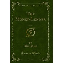 The Money-Lender, Vol. 2 of 3 (Classic Reprint)