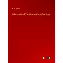 A Geometrical Treatise on Conic Sections