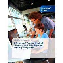 A Study of Technological Literacy and Privilege in Writing Programs