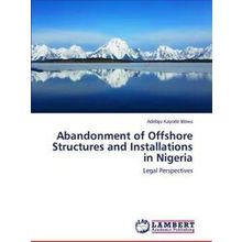 Abandonment of Offshore Structures and Installations in Nigeria