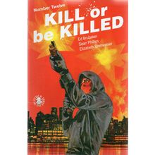 KILL OR BE KILLED #12 - 1st PRINT - IMAGE - 2017