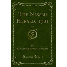 The Nassau Herald, 1901, Vol. 37 (Classic Reprint)