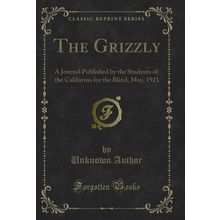 The Grizzly (Classic Reprint)