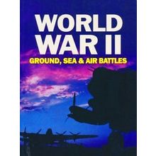 World War Ii Ground, Sea And Air Battles