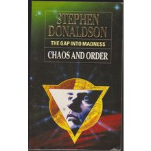 Chaos and Order, by Stephen Donaldson. The Gap Into Madness