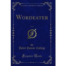 Wordeater, Vol. 40 (Classic Reprint)