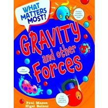 What Matters Most? What Matters Most?: Gravity And Other Forces