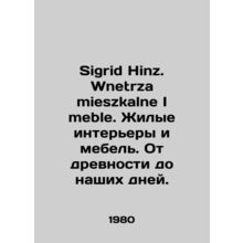 Sigrid Hinz. Wnetrza mieszkalne I meble. Residential interiors and furniture. F