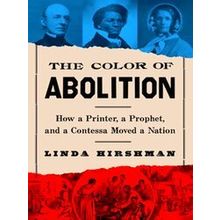 The Color Of Abolition - Linda Hirshman