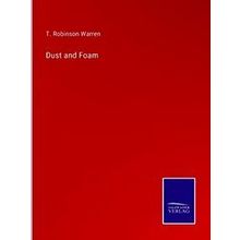 Dust and Foam - T. Robinson Warren