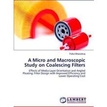 A Micro and Macroscopic Study on Coalescing Filters