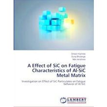 A Effect of Sic on Fatigue Characteristics of Al-Sic Metal Matrix