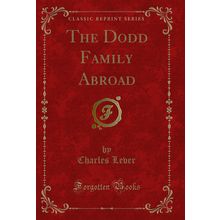 The Dodd Family Abroad (Classic Reprint)