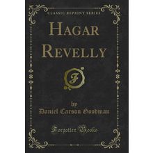 Hagar Revelly (Classic Reprint)