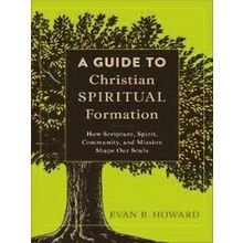 A Guide to Christian Spiritual Formation