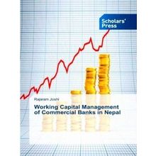 Working Capital Management of Commercial Banks in Nepal