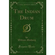 The Indian Drum (Classic Reprint)