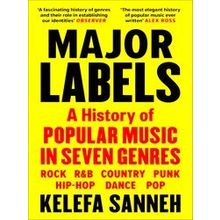 Major Labels - Kelefa Sanneh