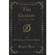 The Guidon, Vol. 5: January-February, 1909 (Classic Reprint)