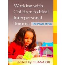 Working With Children To Heal Interpersonal Trauma