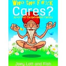 Who the Fuck Cares?
