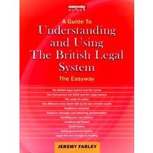 A Guide To Understanding And Using The British Legal System