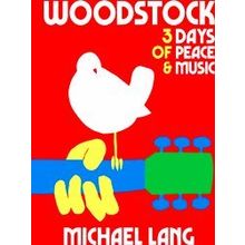 Woodstock: 3 Days Of Peace Music