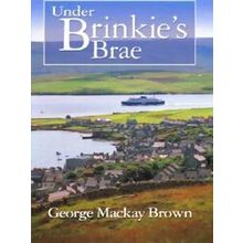 Under Brinkie's Brae - George Mackay Brown