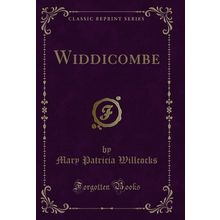 Widdicombe (Classic Reprint)