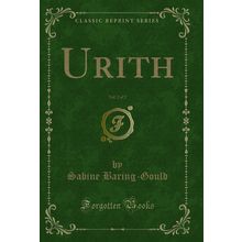 Urith, Vol. 2 of 2 (Classic Reprint)